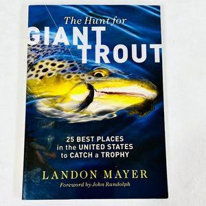 The Hunt for Giant Trout - Landon Mayer